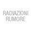 RADIAZIONI E RUMORE
